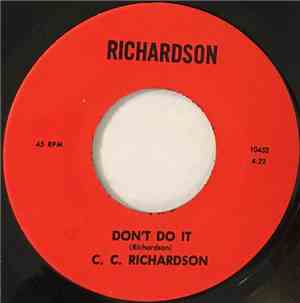 C. C. Richardson - Don't Do It / Tell Me What More Can Jesus Do