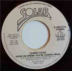 Carrie Lucas - Show Me Where You're Coming From