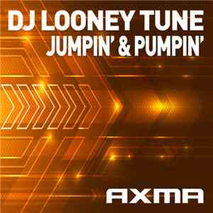 DJ Looney Tune - Jumpin' & Pumpin'