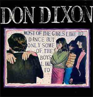 Don Dixon - Most Of The Girls Like To Dance But Only Some Of The Boys Like ...