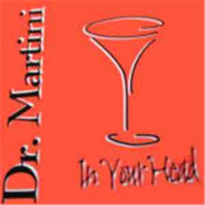 Dr. Martini - In Your Head