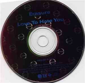 Erasure - Love To Hate You