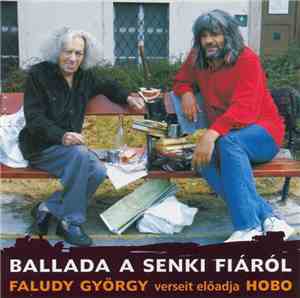 Faludy - Hobo - Ballada A Senki Fiáról - Faludy György Verseit Előadja Hob ...