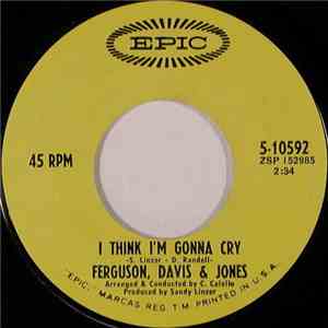 Ferguson, Davis & Jones - I Think I'm Gonna Cry / Up Grade