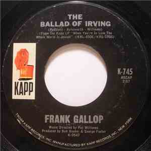 Frank Gallop / Phil Leeds - The Ballad Of Irving / Would You Believe It?