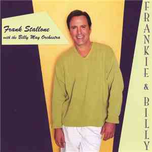 Frank Stallone With The Billy May Orchestra - Frankie & Billy