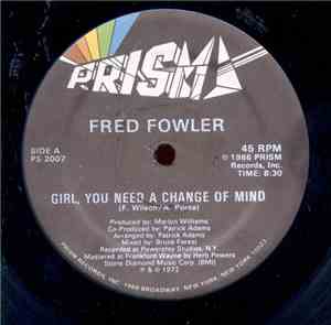 Fred Fowler - Girl, You Need A Change Of Mind
