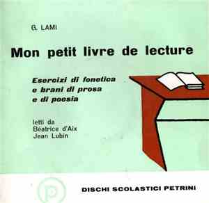G. Lami - Mon Petit Livre De Lecture - Esercizi Di Fonetica E Brani Di Pros ...