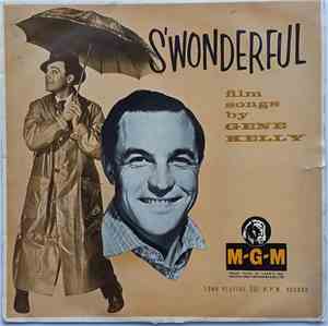 Gene Kelly - S'Wonderful: Film Songs By Gene Kelly