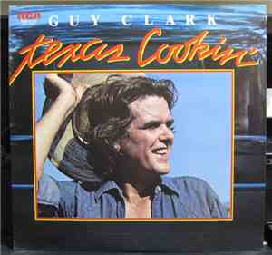 Guy Clark - Texas Cookin'