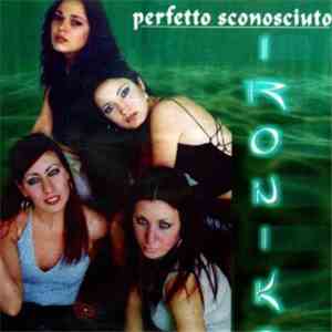 Ironika - Perfetto Sconosciuto