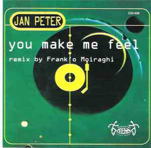 Jan Peter - You Make Me Feel (Remix By Frank 'O Moiraghi)