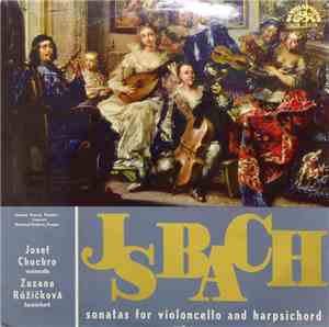 Johann Sebastian Bach, Josef Chuchro, Zuzana Růžičková - Sonatas For Violon ...
