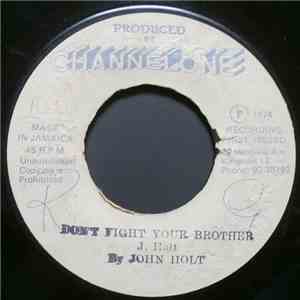 John Holt - Don't Fight Your Brother