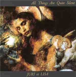 Juri Et Lisa - All Things Are Quite Silent