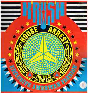 Krush - House Arrest (The Beat Is The Law)