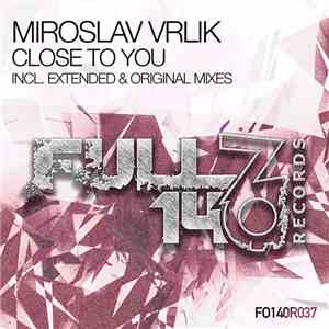 Miroslav Vrlik - Close To You