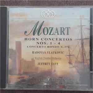 Mozart, Radovan Vlatković, English Chamber Orchestra, Jeffrey Tate - Horn Concertos Nos. 1-4 / Concerto Rondo K.371
