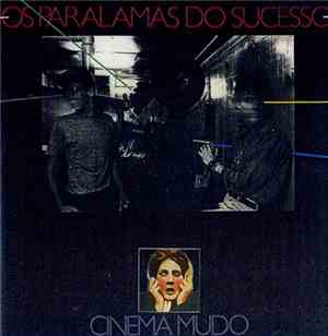 Os Paralamas Do Sucesso - Cinema Mudo