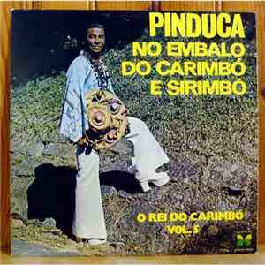 Pinduca - No Embalo Do Carimbó e Sirimbó Vol. 5