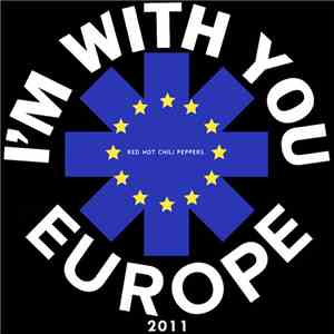 Red Hot Chili Peppers - I'm With You Europe 2011