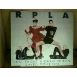 RPLA - Last Night A Drag Queen Saved Your Life