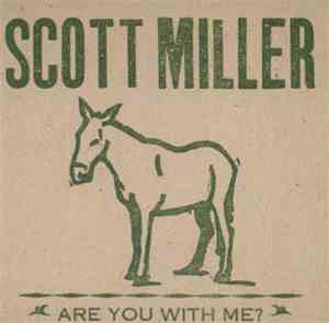 Scott Miller  - Are You With Me?