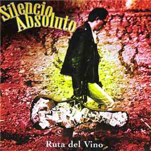 Silencio Absoluto  - Ruta del vino