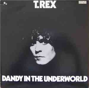 T. Rex - Dandy In The Underworld