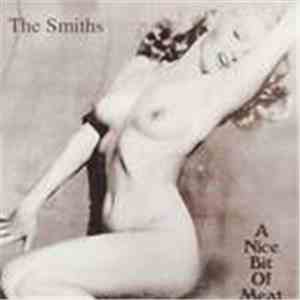 The Smiths - A Nice Bit Of Meat