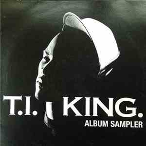 T.I. - King. Album Sampler