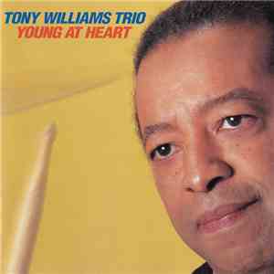 Tony Williams Trio - Young At Heart