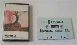 Trouble  - Trouble