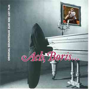 Various - Ach, Boris... - Original Soundtrack Zum Niki List Film