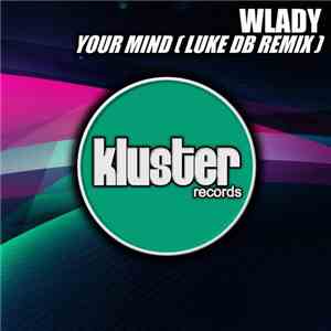 Wlady  - Your Mind (Luke DB Remix)