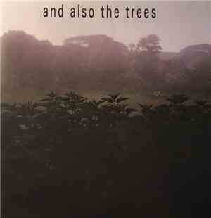 And Also The Trees - And Also The Trees