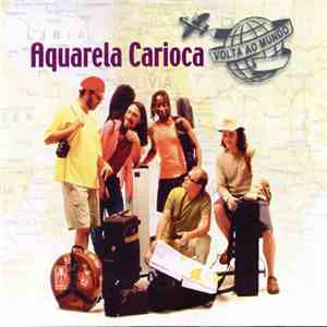 Aquarela Carioca - Volta Ao Mundo