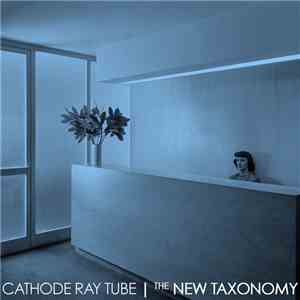 Cathode Ray Tube - The New Taxonomy