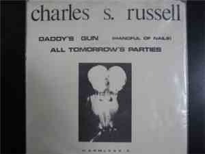 Charles S. Russell - Daddy's Gun (Handful Of Nails) / All Tomorrow's Partie ...