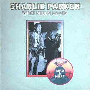 Charlie Parker With Miles Davis - Bird & Miles