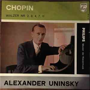 Chopin, Alexander Uninsky - Walzer Nr. 2, 8, 4, 7, 11