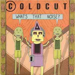 Coldcut - What's That Noise?