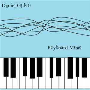 Daniel Gillett - Keyboard Music