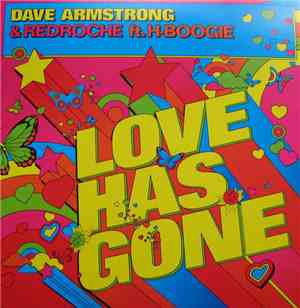 Dave Armstrong & RedRoche Ft. H-Boogie - Love Has Gone