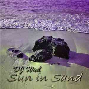 DJ Wad - Sun In Sand
