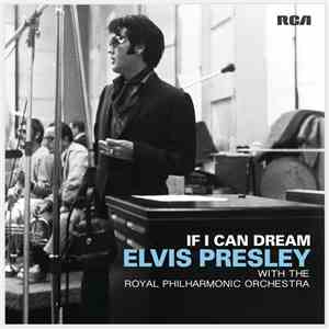 Elvis Presley With The Royal Philharmonic Orchestra - If I Can Dream