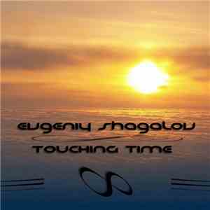Evgeny Shagalov - Touching Time