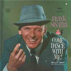 Frank Sinatra With Billy May And His Orchestra - Come Dance With Me!