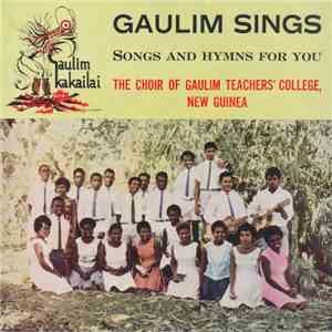 Gaulim Teachers' College Choir - Songs And Hymns For You