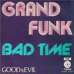 Grand Funk - Bad Time